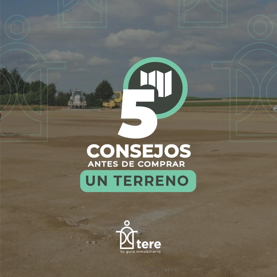 Consejos para Comprar un Terreno